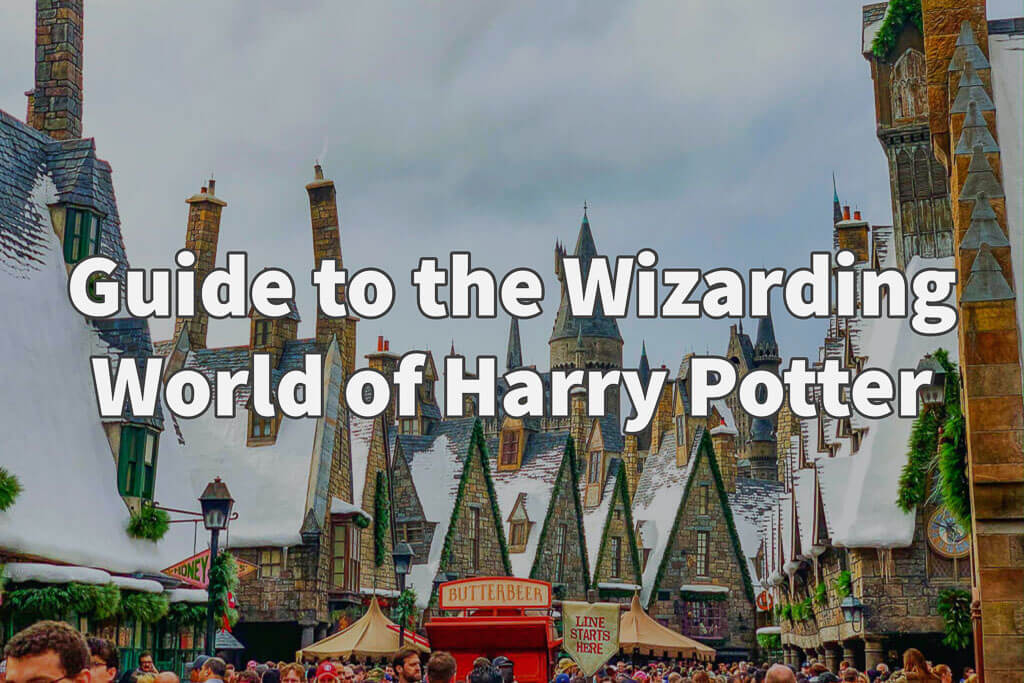 The Complete Wizarding World of Harry Potter Guide and Two-Day