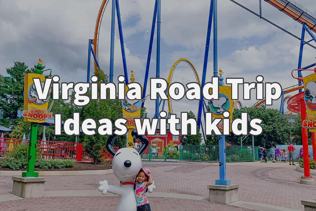 Road Trip Ideas In Virginia With Kids